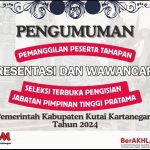 PENGUMUMAN PEMANGGILAN PESERTA TAHAPAN PRESENTASI DAN WAWANCARA SELEKSI TERBUKA JPTP 2024